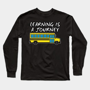 Learning Is A Journey Back School Bus 2021 Long Sleeve T-Shirt